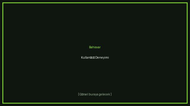 Bahisvar Kullanıcı Deneyimi